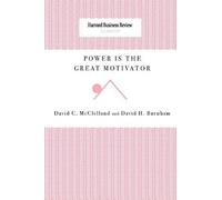 David C McClelland David H Burnham Power Is the Great Motivator (Tascabile)