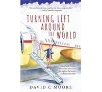 David C Moore Turning Left Around The World (Tascabile)