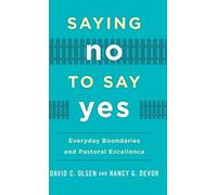 David C. Olsen Nancy G. Devor Saying No to Say Yes (Copertina rigida)