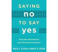 David C. Olsen Nancy G. Devor Saying No to Say Yes (Copertina rigida)