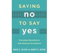 David C. Olsen Nancy G. Devor Saying No to Say Yes (Tascabile)