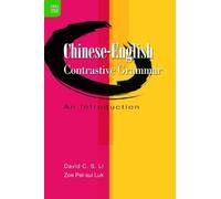 David C. S. Li Zoe Pei Chinese-English Contrastive Grammar - An Intr (Tascabile)