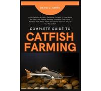 David C Smith Complete Guide to Catfish Farming (Tascabile)