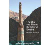 David C. Thomas The Ebb and Flow of the Ghrid Empire (Tascabile)