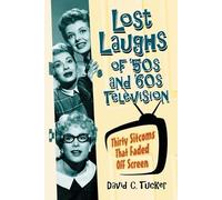 David C. Tucker Lost Laughs of '50s and '60s Television (Tascabile)