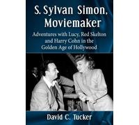 David C. Tucker S. Sylvan Simon, Moviemaker (Tascabile)