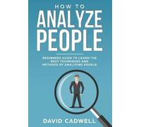 David Cadwell How to Analyze People (Tascabile) How to Analyse People