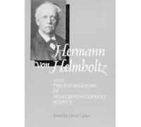 David Cahan Hermann von Helmholtz and the Foundations of Nine (Copertina rigida)