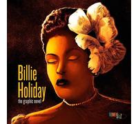 David Calcano Ebony Gilbert Billie Holiday: The Graphic Novel (Copertina rigida)