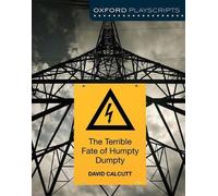 David Calcutt Oxford Playscripts: The Terrible Fate of Humpty Dumpty (Tascabile)