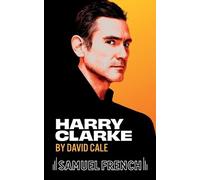 David Cale Harry Clarke (Tascabile)