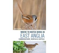 David Callahan Where to Watch Birds in East Anglia (Tascabile)