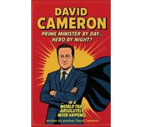 David Cameron: Prime Minister by Day... Hero by Night?