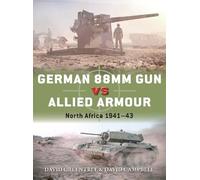 David Campbell David Greentree German 88mm Gun vs Allied Armour (Tascabile) Duel