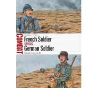 David Campbell French Soldier vs German Soldier (Tascabile) Combat