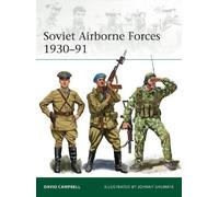David Campbell Soviet Airborne Forces 1930-91 (Tascabile) Elite