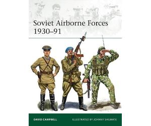 David Campbell Soviet Airborne Forces 1930-91 (Tascabile) Elite