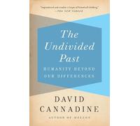 David Cannadine The Undivided Past (Tascabile)