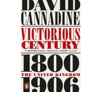 David Cannadine Victorious Century (Tascabile) Penguin History of Britain