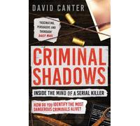 David Canter Criminal Shadows: Inside the Mind of a Serial Killer (Tascabile)