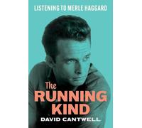 David Cantwell The Running Kind - Listening to Merle Haggard (Copertina rigida)