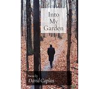 David Caplan Into My Garden (Tascabile) Jewish Poetry Project