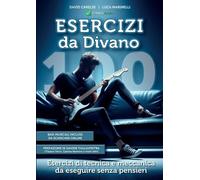 David Carelse L 100 Esercizi di Chitarra Da Divano, tecnica e meccan (Tascabile)