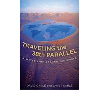 David Carle Janet Carle Traveling the 38th Parallel (Copertina rigida)