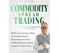 David Carli Chi Commodity Spread Trading - El Método Correcto De Aná (Tascabile)