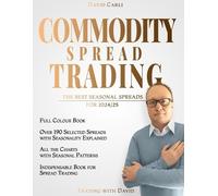 David Carli Commodity Spread Trading - The Best Seasonal Spreads for (Tascabile)