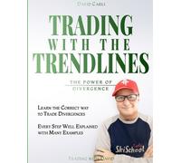 David Carli Trading with the Trendlines - The Power of Divergence (Tascabile)