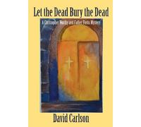 David Carlson Let the Dead Bury the Dead (Tascabile)