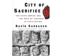 David Carrasco City of Sacrifice (Tascabile)