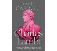 David Carroll Charles Lamb: Man and Brother First (Tascabile)