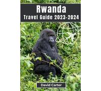 David Carter Rwanda Travel Guide 2023-2024 (Tascabile)