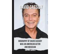 David Cassidy: Biography of David Cassidy was an American actor and musician, best known for playing Keith Partridge on The Partridge Family.