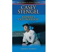 David Cataneo Casey Stengel (Tascabile) Great American Sports Legends