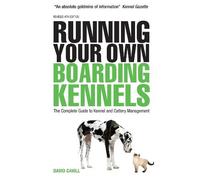 David Cavill Running Your Own Boarding Kennels (Tascabile)