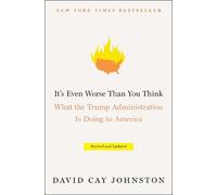 David Cay Johnston It's Even Worse Than You Think (Tascabile)