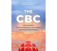 David Cayley The CBC (Tascabile)