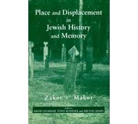 David Cesarani Place and Displacement in Jewish History and Memory (Tascabile)
