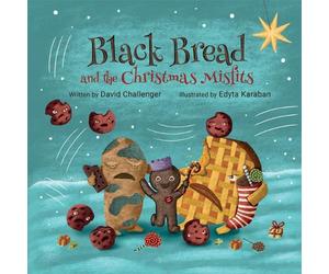 David Challenger Black Bread and the Christmas Misfits (Copertina rigida)
