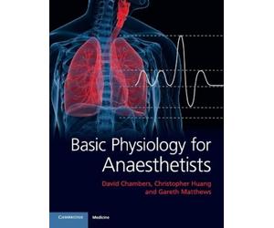 David Chambers Christopher Huang Gareth Basic Physiology for Anaes (Tascabile)