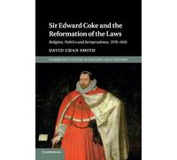 David Chan Smith Sir Edward Coke and the Reformation of the Laws (Tascabile)