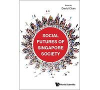 David Chan Social Futures Of Singapore Society (Copertina rigida)