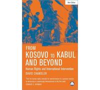 David Chandler From Kosovo to Kabul and Beyond (Tascabile)