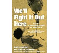 David Chanoff Louis W. Sullivan We'll Fight It Out Here (Copertina rigida)