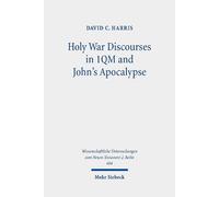 David Chapman Harri Holy War Discourses in 1QM and John's Apocalyps (Tascabile)
