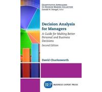 David Charlesworth Decision Analysis for Managers (Tascabile)