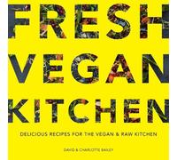 David & Charlotte Bailey Fresh Vegan Kitchen (Tascabile)